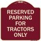 Signmission Parking Space Reserved Parking Reserved for Tractors Heavy-Gauge Alum Sign, 18" x 18", BU-1818-23353 A-DES-BU-1818-23353 - alternate 1